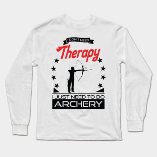 Arching - Better Than Therapy Gift For Archers Long Sleeve T-Shirt